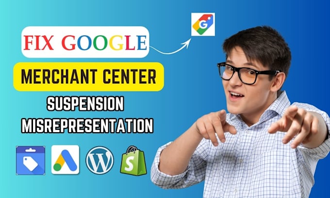 Gig Preview - Fix google merchant center suspension and misrepresentation