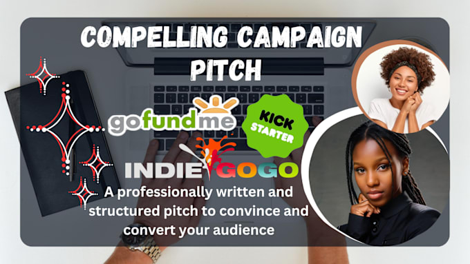 Gig Preview - Write your gofundme, kickstarter or indiegogo campaign pitch