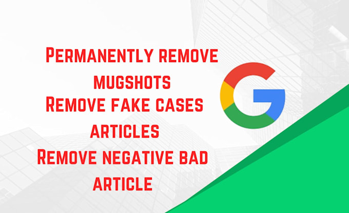 Gig Preview - Permanently remove news mugshots delete negative links articles cases on google