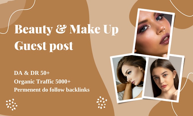 Gig Preview - Publish articles as beauty and makeup guest posts on high da blogs