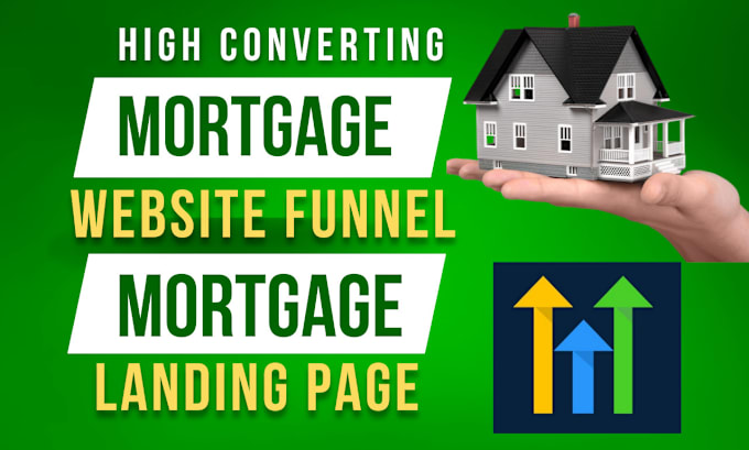 Gig Preview - Design mortgage loan landing page mortgage website with gohighlevel sales funnel