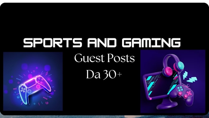 Gig Preview - Do da 30 sports and gaming guest post with do follow sports backlinks