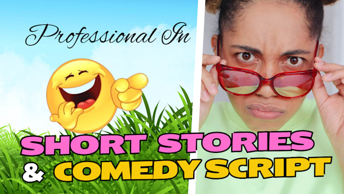 Gig Preview - Do creative short stories, comedy script, youtube script, erotic, and funny meme