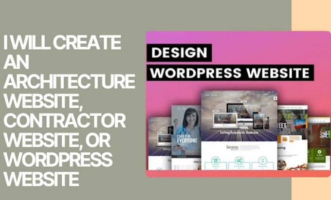 Gig Preview - Create an architecture website, contractor website, or wordpress website