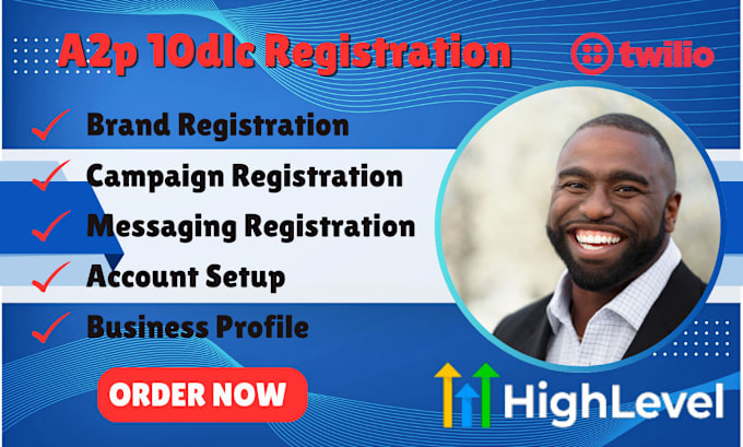 Gig Preview - Do a2p 10dlc twilio registration, gohighlevel a2p brand, campaign verification