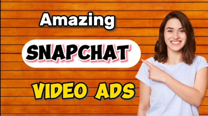 Gig Preview - Create snapchat video ads with perfect hook