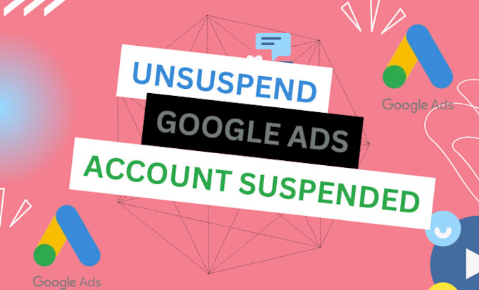 Gig Preview - Unsuspend google ads account suspended