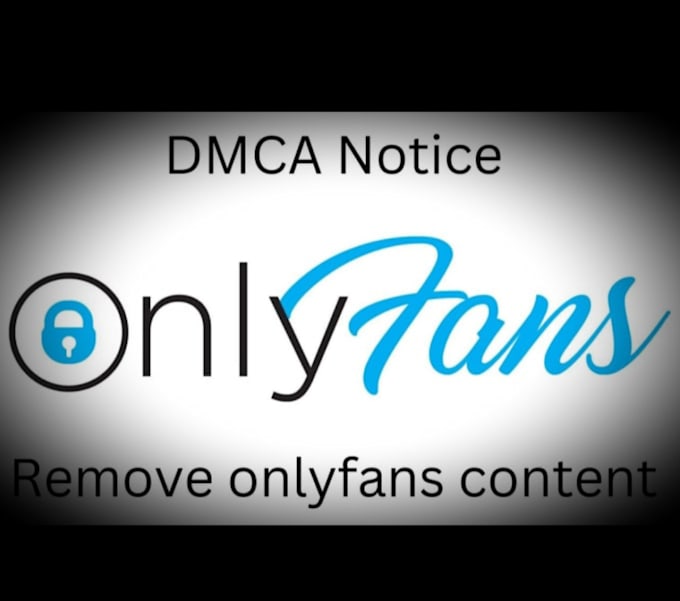 Gig Preview - Remove your leaked content onlyfans under dmca