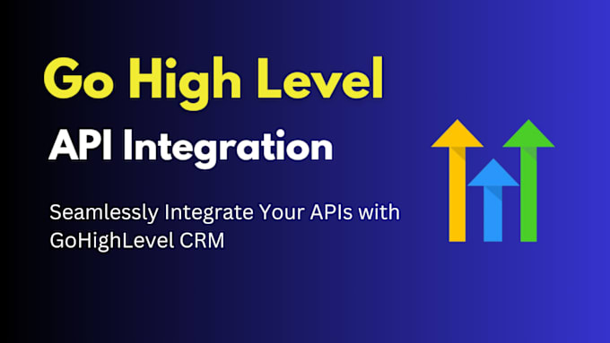 Gig Preview - Integrate any api with go high level