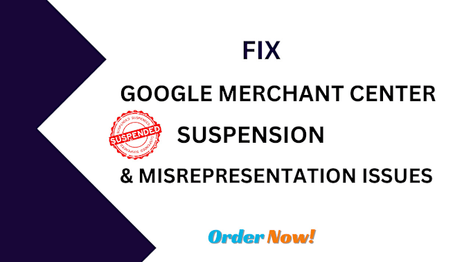 Gig Preview - Reinstate fix google merchant center suspension and misinterpretation