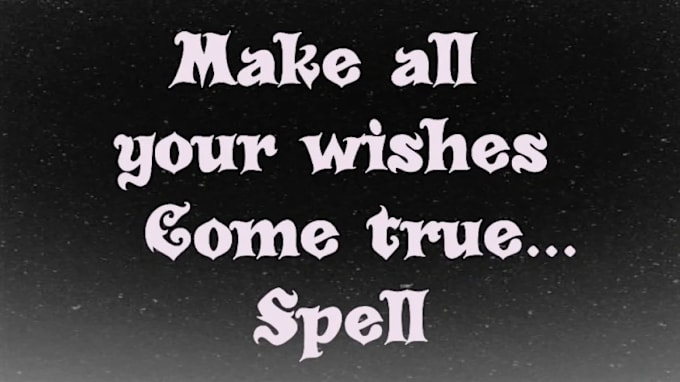 Gig Preview - Cast wish upon a star spell to make your wishes come true with magical spells