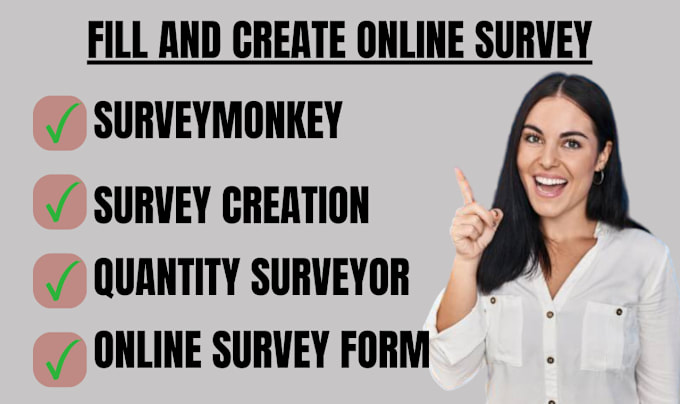 Gig Preview - Fill online survey quantity surveyor survey creation using surveymonkey