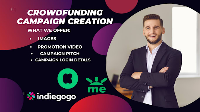 Gig Preview - Do crowdfunding campaign creation on indiegogo, gofundme, kickstarter