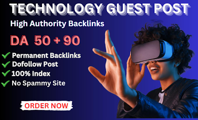 Gig Preview - Do technology guest posting service on high authority backlinks, guest post