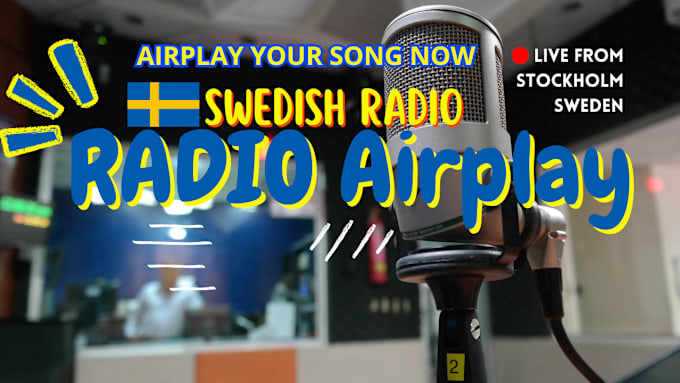 Gig Preview - Airplay your song on swedish radio