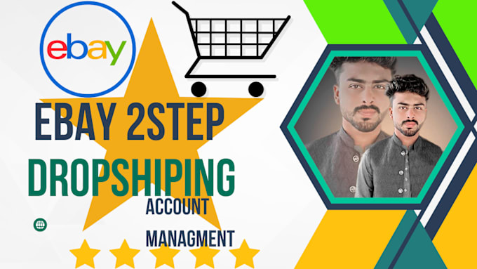 Gig Preview - Manage ebay 2 step dropshiping