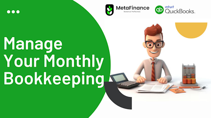 Gig Preview - Manage your bookkeeping monthly using quickbooks