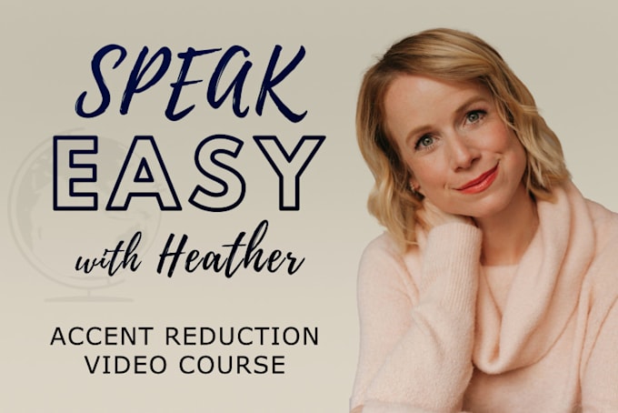 Gig Preview - Provide accent reduction video course