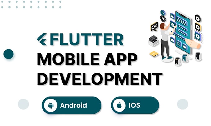 Gig Preview - Build hybrid app flutter mobile app, android ios cross platform app