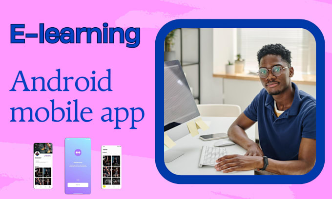 Gig Preview - Develop an android elearning mobile app for your educational platform