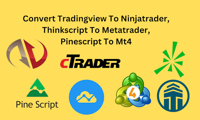 Gig Preview - Convert tradingview to ninjatrader, thinkscript to metatrader, pinescript to mt4