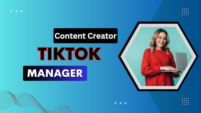 Gig Preview - Be your tiktok manager and content creator