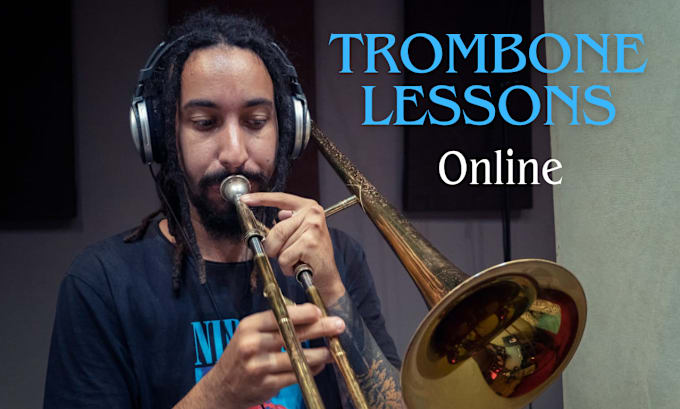 Gig Preview - Teach trombone lessons for all levels