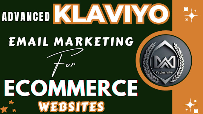 Gig Preview - Do advanced shopify klaviyo email marketing klaviyo email flows for ecommerce