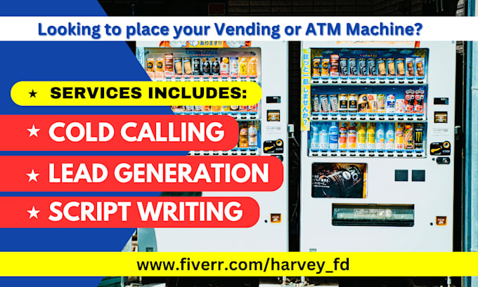 Gig Preview - Do cold calling for vending or atm machine placement