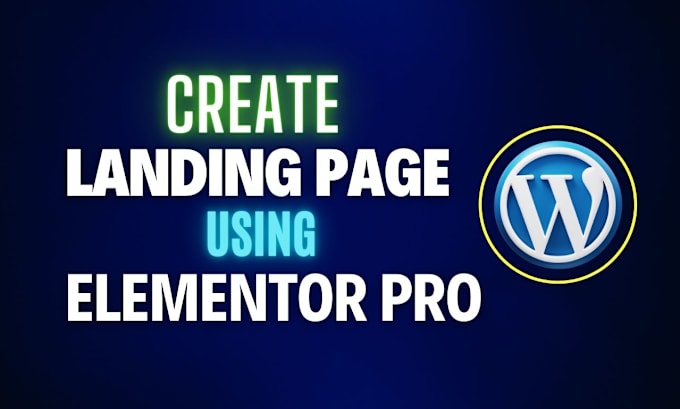 Bestseller - create a wordpress website landing page using elementor pro