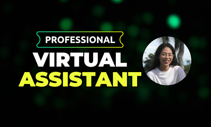 Gig Preview - Be your proffesional virtual assistant