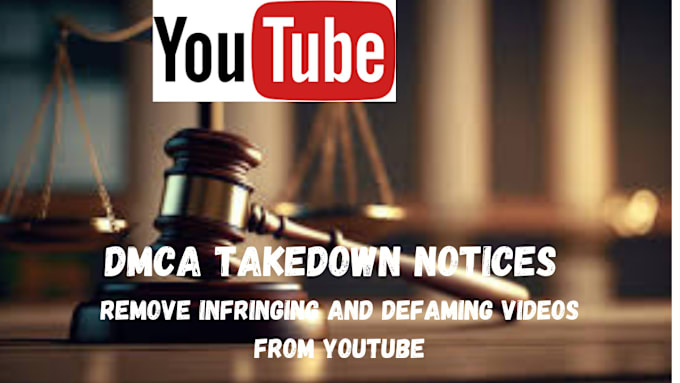 Gig Preview - Remove infringing,defaming,leaked and pirated content from youtube under dmca