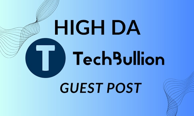 Gig Preview - Publish on techbullion, high da guest post