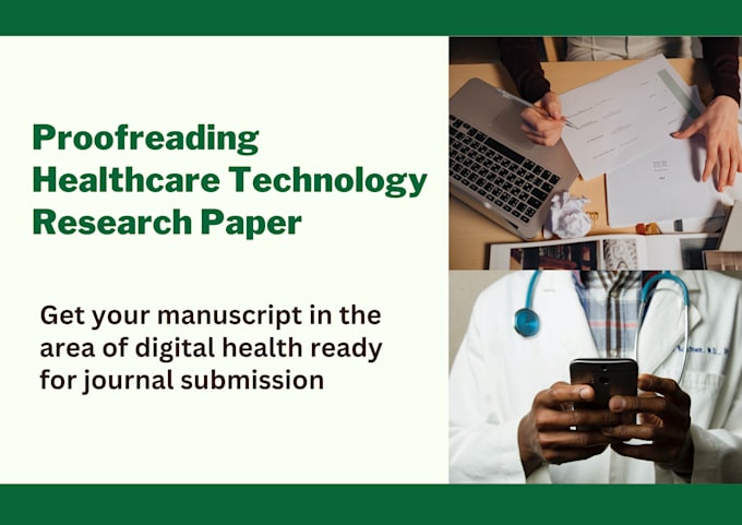 Gig Preview - Proofread and edit your paper in healthcare technology ready for submission