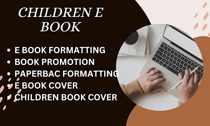 Gig Preview - Children e book e book formatting book promotion paperback formatting