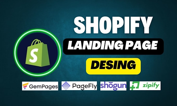 Gig Preview - Design shopify landing page using gempages pagefly shogun