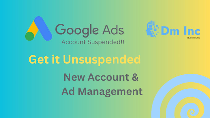 Gig Preview - Unsuspend your ads account google ads suspend