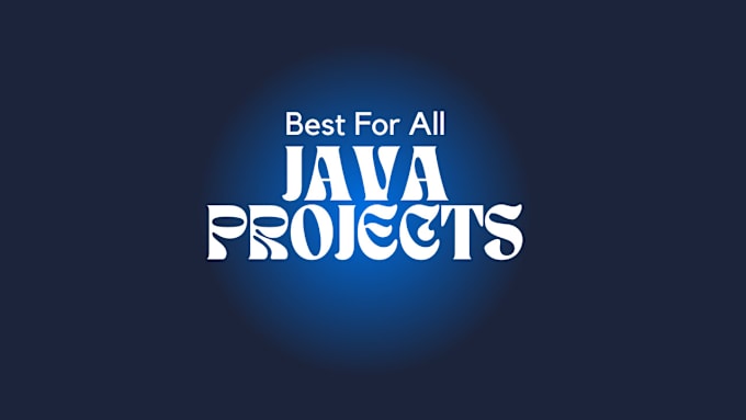 Gig Preview - Dedicated all java projects