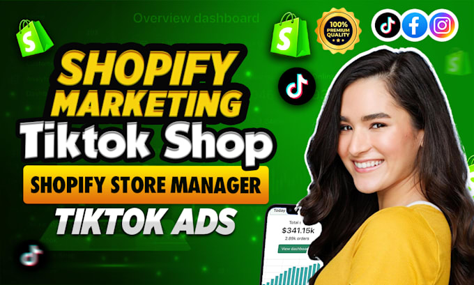 Gig Preview - Be shopify store manager, tiktok shop manager, shopify marketing, tiktok ads