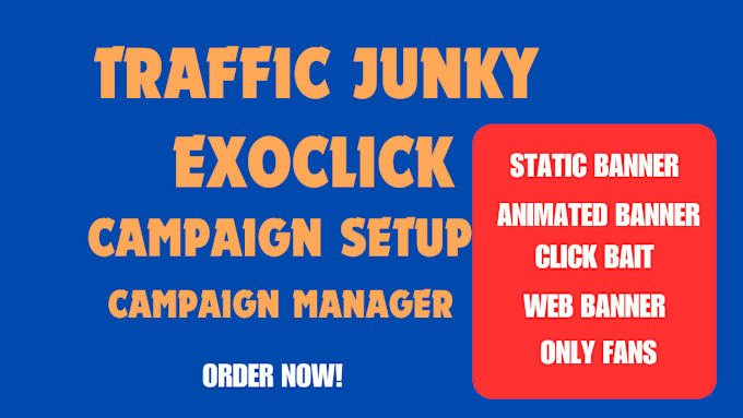 Gig Preview - Do traffic junky exoclick static animated banner  campaign