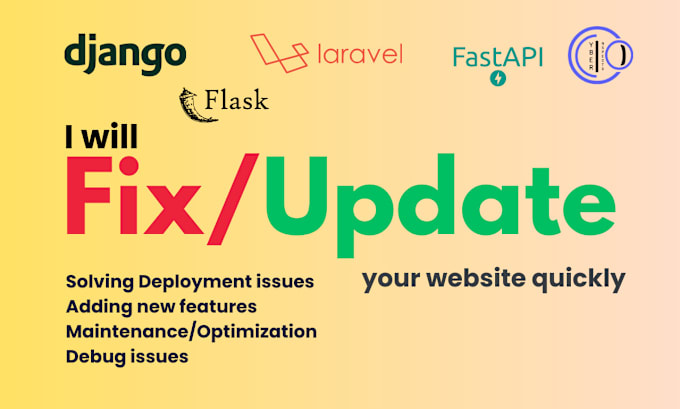 Gig Preview - Our agency will fix or update laravel, django, fastapi, falsk website issues