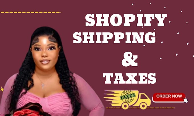 Gig Preview - Set up shopify shipping and tax shipping taxes setup