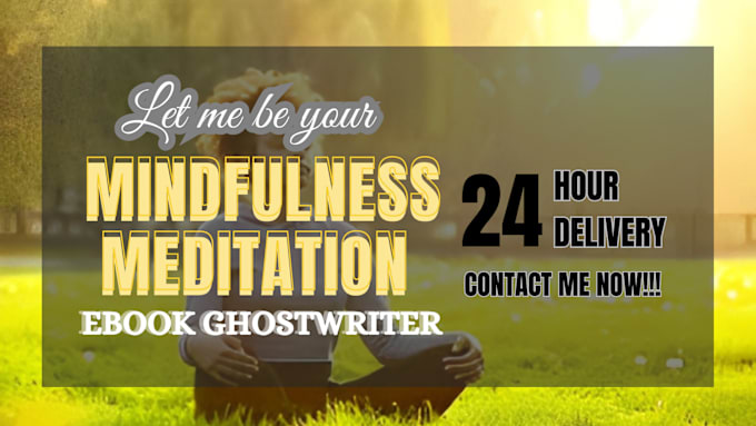 Gig Preview - Create mindfulness meditation guide and stress relief ebook