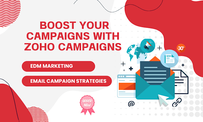 Gig Preview - Boost your email campaigns with zoho campaign, edm marketing