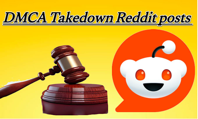 Gig Preview - Remove infringing and leaked content from reddit under dmca