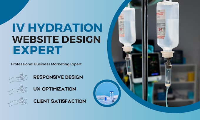 Gig Preview - Design iv hydration website, medical iv hydration website, iv therapy website