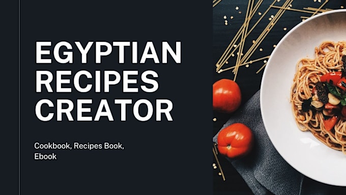 Gig Preview - Write, design egyptian cookbook, recipes book and ebook