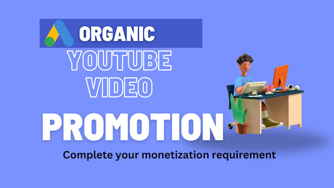 Gig Preview - Do fast organic youtube video promotion with google ads