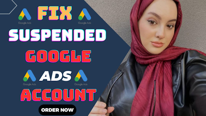 Gig Preview - Fix and reactivate your suspended google ads account