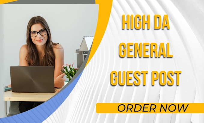 Gig Preview - Do high da general guest post